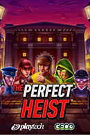 THE PERFECT HEIST™