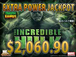 THE INCREDIBLE HULK 25LINESでEXTRA POWER JACKPOT賞金2,060.90ドル獲得！ 