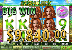 Irish Luck で大勝利　賞金 9,840.00ドル 獲得！